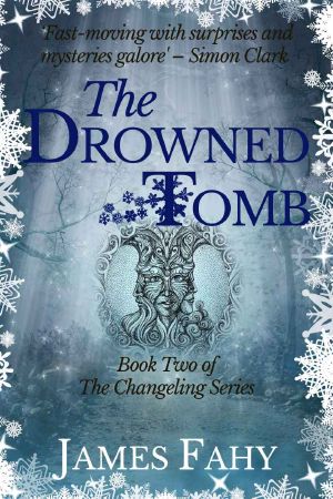 [The Changeling 02] • The Drowned Tomb